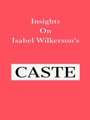cover image of Insights on Isabel Wilkerson's Caste